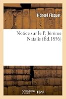 Notice Sur Le P. Ja(c)Rame Natalis 2011740703 Book Cover
