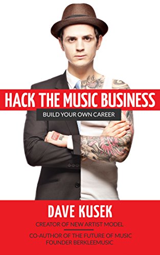 Hack the Music Business: Build Your Own Career