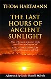 The Last Hours of Ancient Sunlight : Waking Up to Personal and Global Transformation