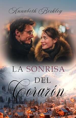 La sonrisa del corazón: Novela Romántica Corta Contemporánea (Edentown nº 29)