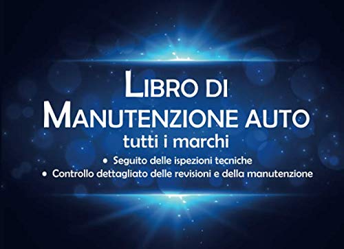 Libro Di Manutenzione Auto: v2-9 Diario di bordo dell'auto | Seguito delle ispezioni tecniche | libretto di manutenzione con pagine prefabbricate | 101 pagine | 20,96cm x 15,24cm | sfondo blu con luce