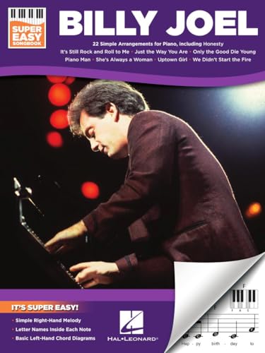 Billy Joel - Super Easy Piano Songbook for Beginners | Simplified Left- and Right-Handed Arrangements Sheet Music for Piano Players | 22 Pop Rock Favorites with Letter Notes and Chords