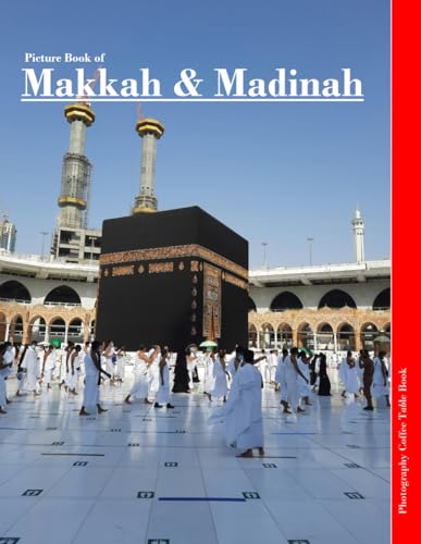 Makkah & Madinah Saudi Arabia: Wonderful pictures that give you an idea of an amazing country, the style of buildings, religious, etc., for all travel lovers.
