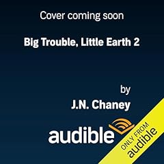 Big Trouble, Little Earth 2 Audiolibro Por J.N. Chaney arte de portada