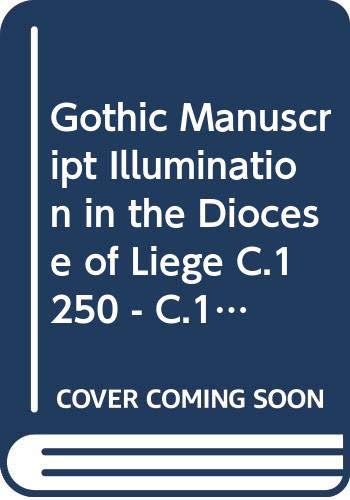 Manuscrits gothiques de Liège (1250-1330) : Low Countries Series 2