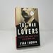 The War Lovers: Roosevelt, Lodge, Hearst, and the Rush to Empire, 1898