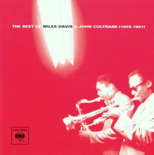 The Best Of Miles Davis & John Coltrane (1955-1961)