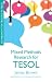 Mixed Methods Research for TESOL (Edinburgh Textbooks in TESOL EUP)