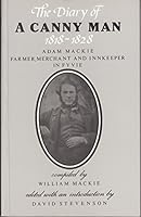 Diary of a Canny Man, 1818-28: Adam Mackie, Farmer, Merchant and Innkeeper in Fyvie (Aberdeen University Press Books) 0080412130 Book Cover