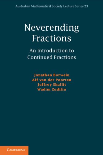 Neverending Fractions: An Introduction to Continued Fractions (Australian Mathematical Society Lecture Series Book 23)      1st Edition, Kindle Edition