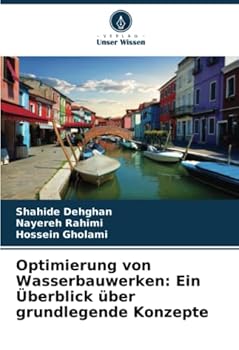 Paperback Optimierung von Wasserbauwerken: Ein Überblick über grundlegende Konzepte [German] Book