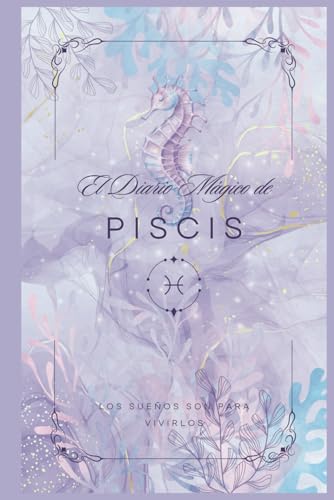 Ya en mundofriki.es: El Diario Mágico de Piscis: Afirmaciones Poderosas y Espacios para Explorar tu Intuición, Creatividad y Mundo Interior: Diario de Piscis para la ... Manifestación y Escritura para Cada Signo)