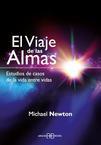 El viaje de las almas: Estudios de casos de la vida entre vidas (REENCARNACION,ESOTERISMO,ESPIRITUALIDAD)