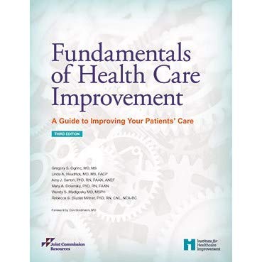 Fundamentals of Health Care Improvement: A Guide to Improving Your Patients' Care, Third Edition (So