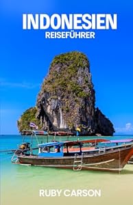 INDONESIEN REISEFÜHRER 2025