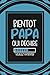 Bientot Papa Qui Dechire: Carnet De Note Ligné Idee Cadeau père, cahier pour nouveaux parents jolie fete des pères - Lus Mar