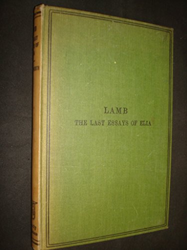 The Works of Charles Lamb. The Last Essays of Elia B000K78JQA Book Cover