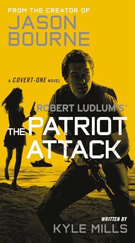 Robert Ludlum's (TM) The Patriot Attack (A Covert-One novel Book 12)