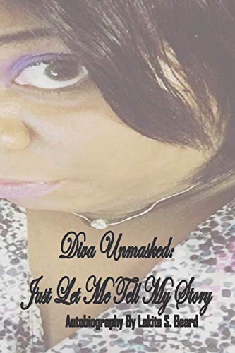 Diva Unmasked: Just Let Me Tell My Story