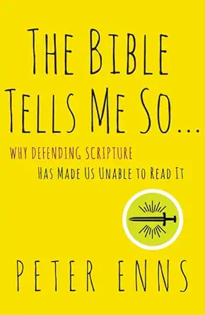 The Bible Tells Me So: Why Defending Scripture Has Made Us Unable to Read It Reprint Edition-电子书百科大全