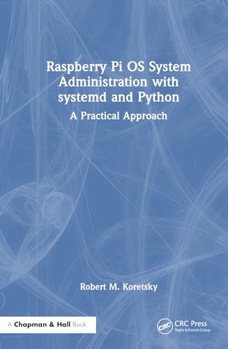 Raspberry Pi OS System Administration With Systemd and Python: A Practical Approach view 2