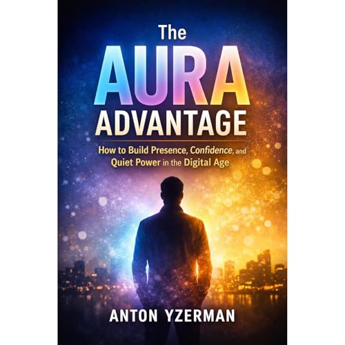 The Aura Advantage Audiobook By Anton Yzerman cover art