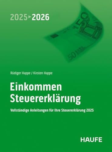 Preisvergleich Produktbild Einkommensteuererklärung 2025 / 2026: Vollständige Anleitungen für Ihre Steuererklärung 2025 (Haufe Steuerratgeber)