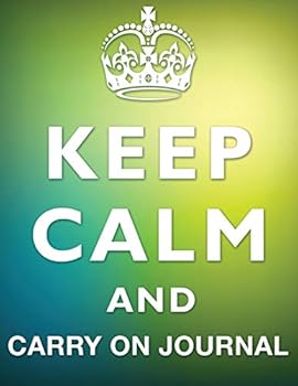 Keep Calm And Carry On Journal