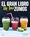 El gran libro de los zumos / Green Smoothies (Spanish Edition)
