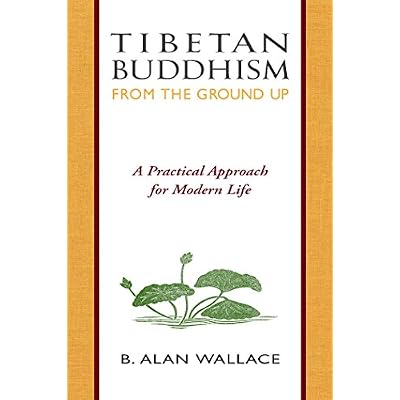 Tibetan Buddhism from the Ground Up