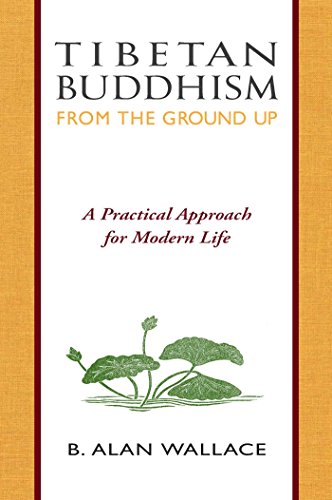 Tibetan Buddhism From The Ground Up A Practical Approach For Modern Life English Edition Ebook Wallace B Alan Wilhelm Steven Amazon De Kindle Shop