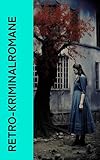  Retro-Kriminalromane: Wachtmeister Studer, Der Doppelmord in der Rue Morgue, Das Fräulein von Scuderi, Der geheime Garten, Das blaue Kreuz