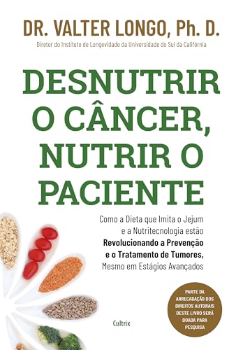 Desnutrir o câncer, nutrir o paciente: Como a dieta que imita o j...