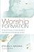 Worship Formation: A Call to Embrace Christian Growth in Each Element of the Worship Service