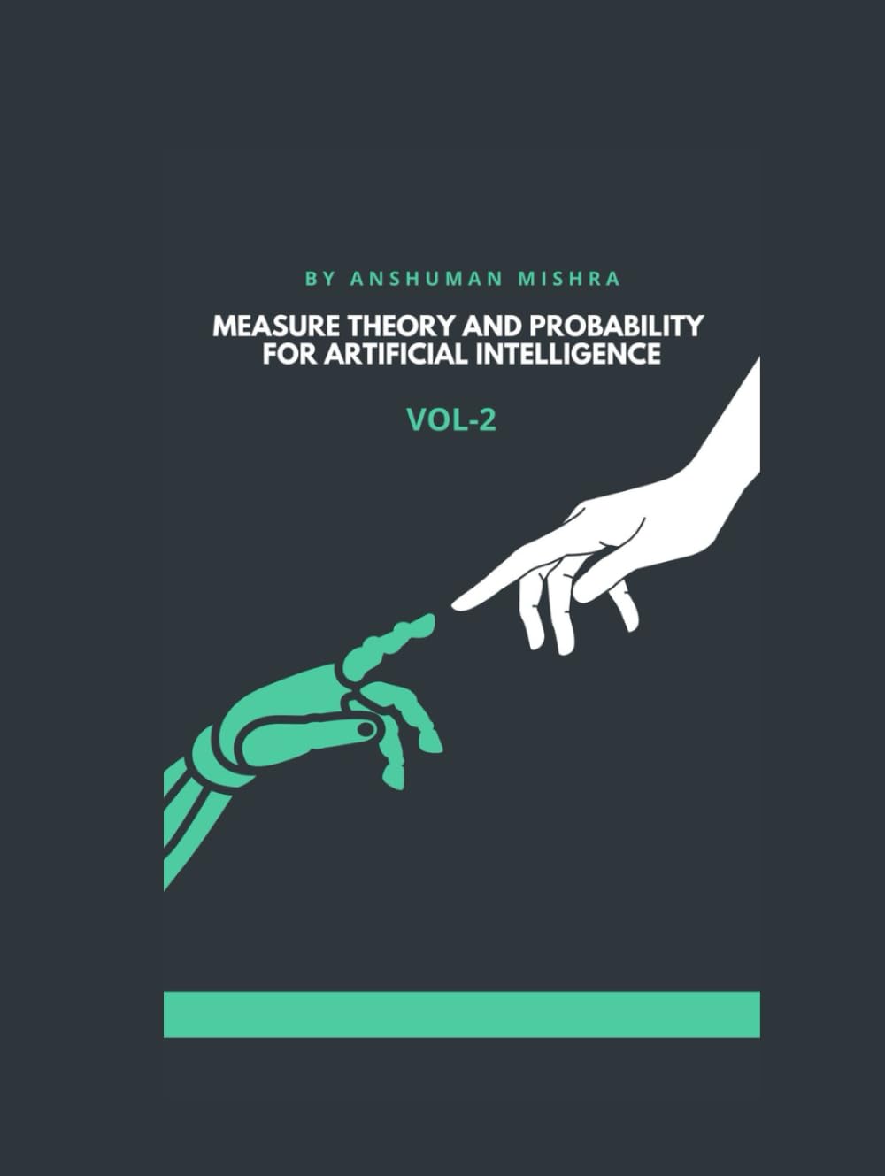 Measure Theory and Probability for Artificial Intelligence VOL-2