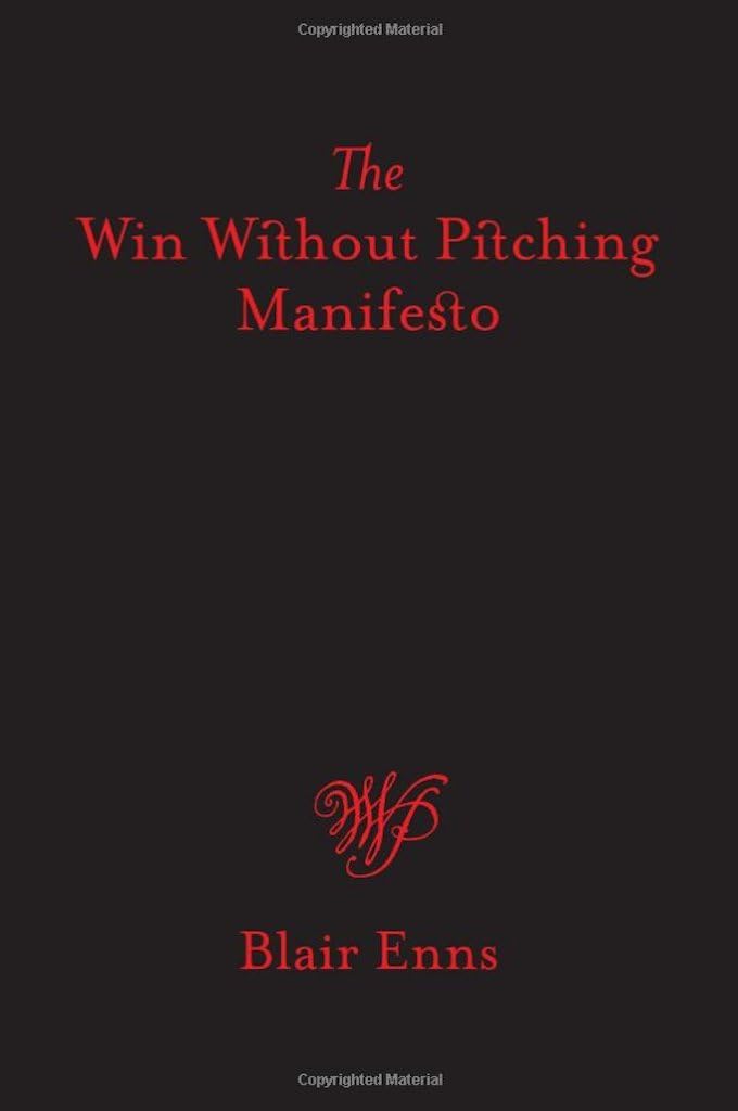 A Win Without Pitching Manifesto Kindle Edition