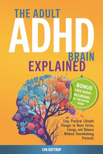 The adult ADHD brain explained: Easy, Practical Lifestyle Changes to Boost Focus, Energy and Balance - Without Overwhelming Protocols (The Thrive with Adult ADHD Series) image 2