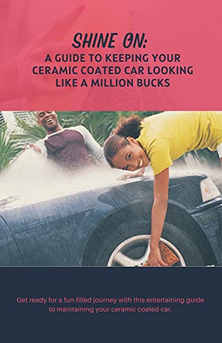 Shine On: A Guide to Keeping Your Ceramic Coated Car ...