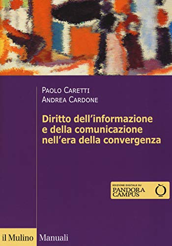Il diritto dell'informazione e della comunicazione nell'era della convergenza
