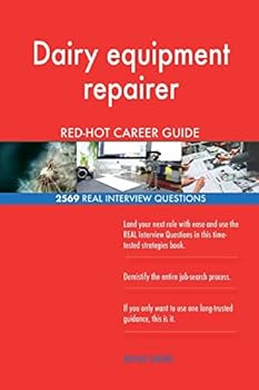 Paperback Dairy equipment repairer RED-HOT Career Guide; 2569 REAL Interview Questions Book