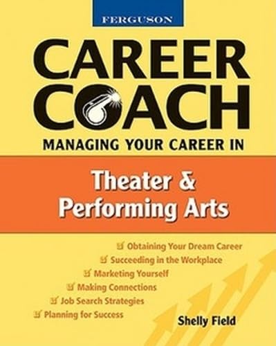 Buy Managing Your Career in Theater and the Performing Arts (Ferguson Career Coach) — BookShops.in