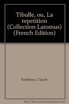 Paperback Tibulle Ou La Repetition [French] Book