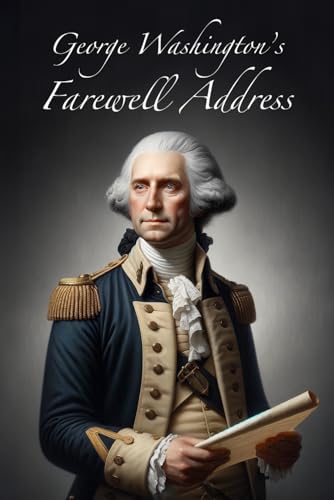 George Washington's Farewell Address B0DDJJXGSP Book Cover