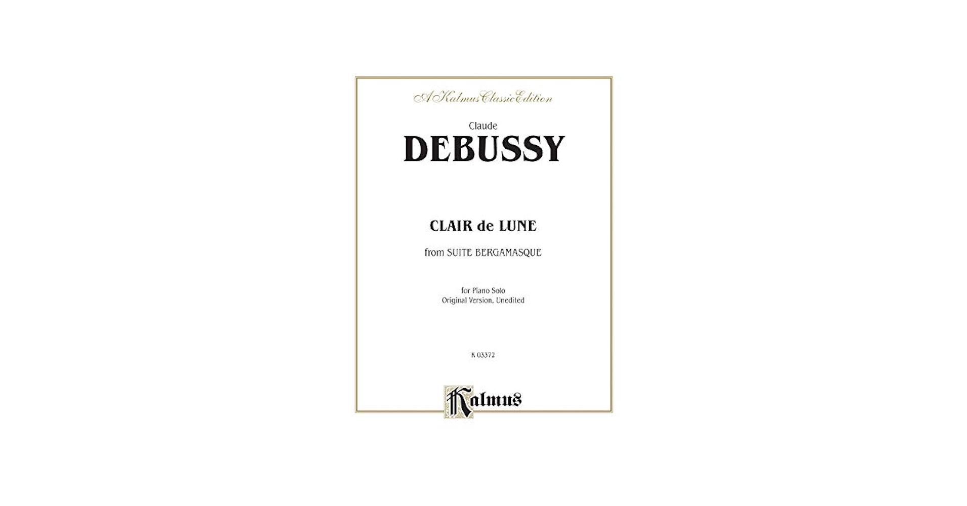 Debussy / Claire de Lune: Debussy, Claude: 9780769284866