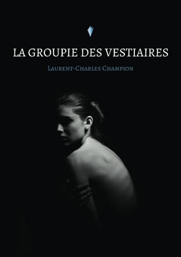 La groupie des vestiaires