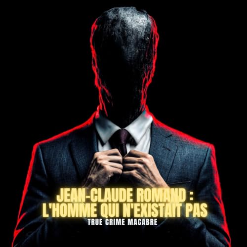 IL N&rsquo;&Eacute;TAIT PAS CELUI QUE VOUS CROYIEZ : L&rsquo;affaire Romand - L'Imposteur | Podcast Horreur
