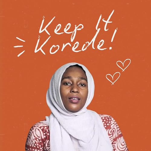 Keep It Korede! (Identity, Mindset, Womanhood) cover art