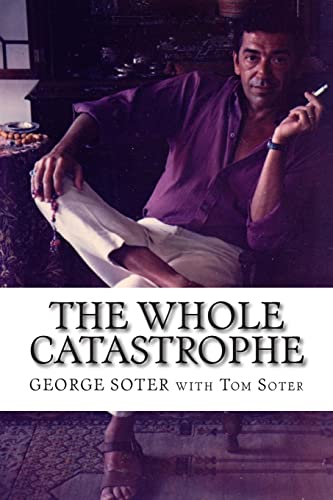 The Whole Catastrophe: The Story of My (Often) Terrific Life