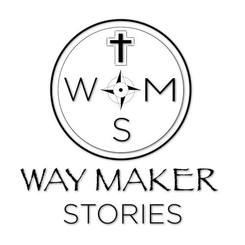 Way Maker Stories Podcast Por Way Maker Stories arte de portada