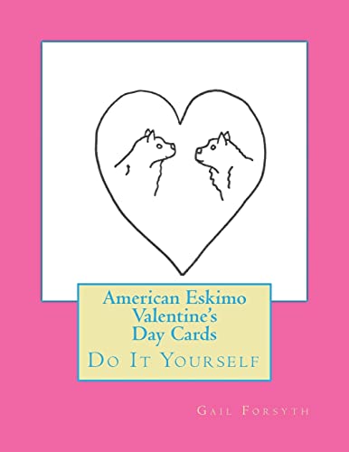 American Eskimo Valentine's Day Cards: Do It Yourself